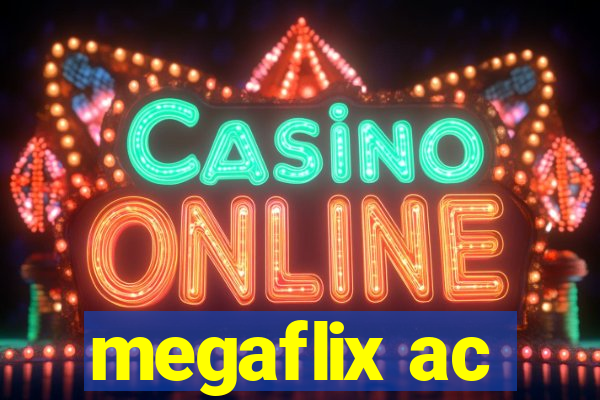 megaflix ac