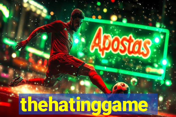 thehatinggame