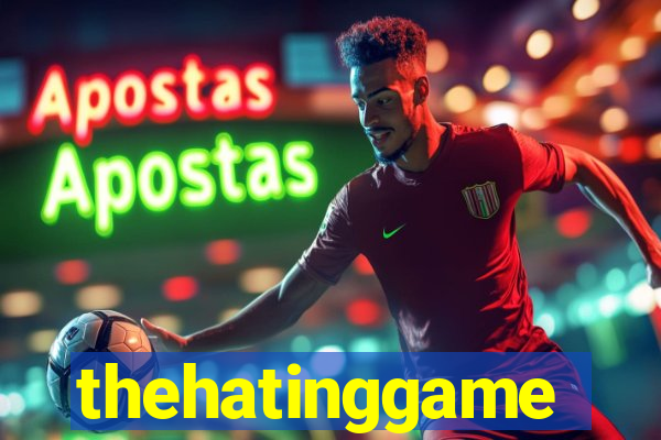 thehatinggame