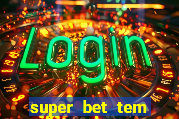 super bet tem pagamento antecipado