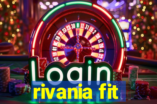 rivania fit