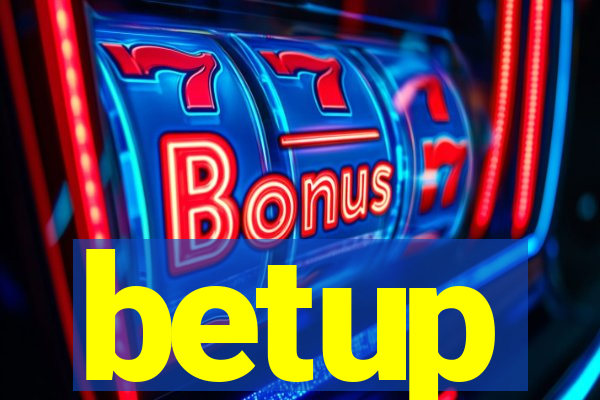 betup