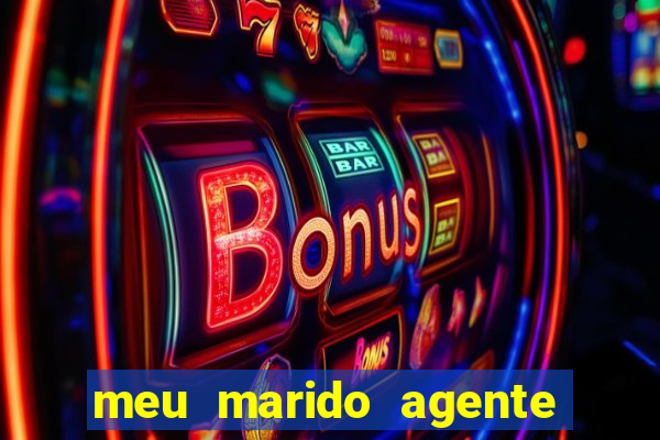 meu marido agente secreto completo dublado