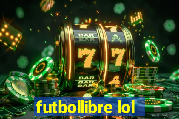 futbollibre lol