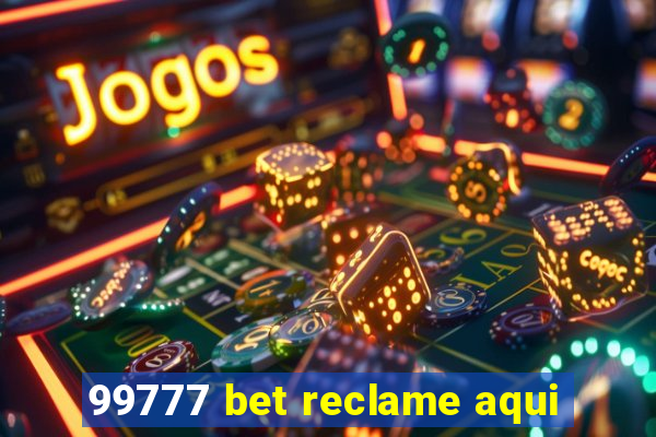 99777 bet reclame aqui