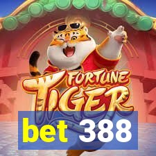bet 388