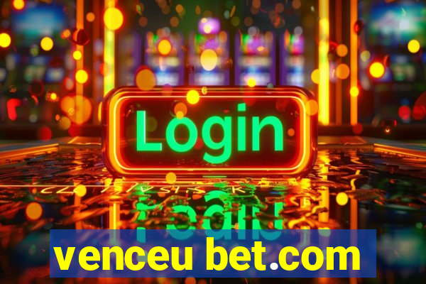 venceu bet.com