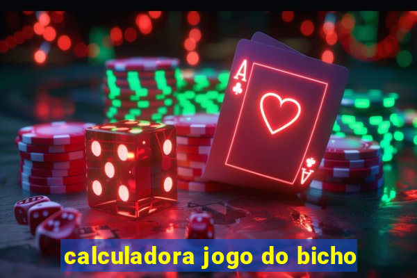 calculadora jogo do bicho