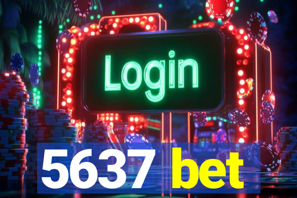 5637 bet