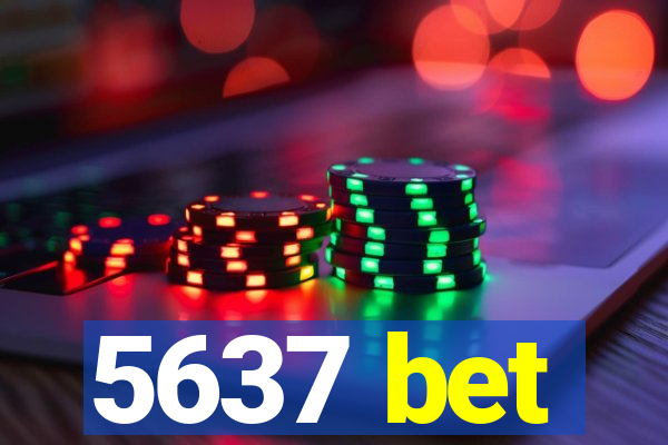 5637 bet