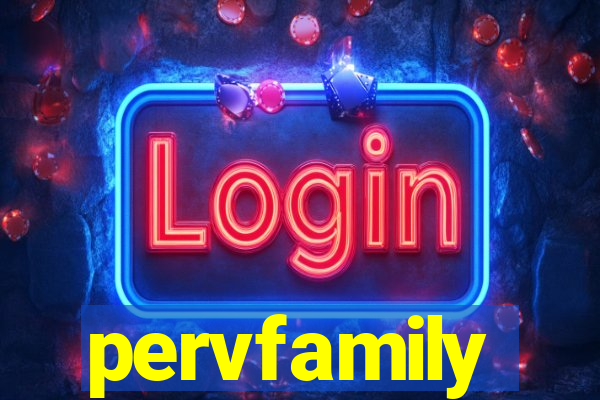 pervfamily