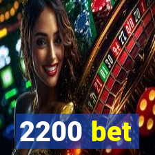 2200 bet