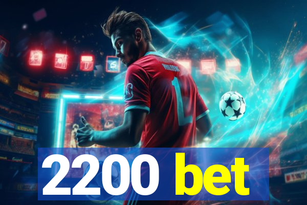 2200 bet