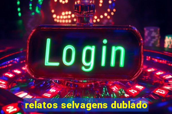 relatos selvagens dublado
