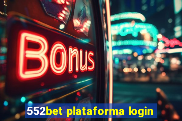 552bet plataforma login