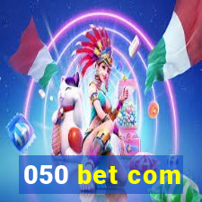050 bet com