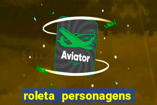 roleta personagens de anime