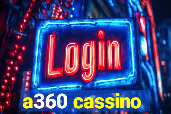 a360 cassino