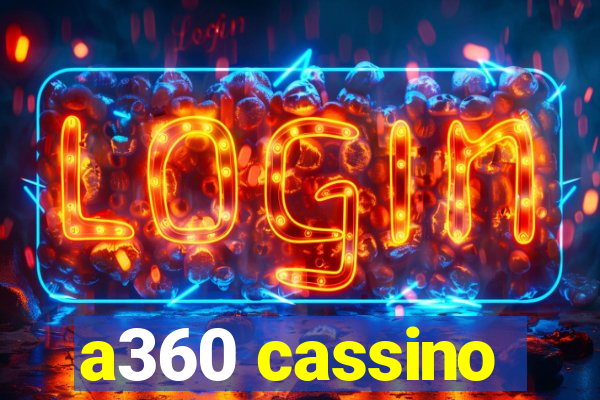 a360 cassino