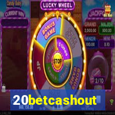 20betcashout