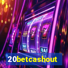 20betcashout
