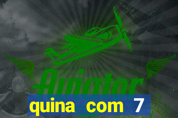 quina com 7 dezenas valor