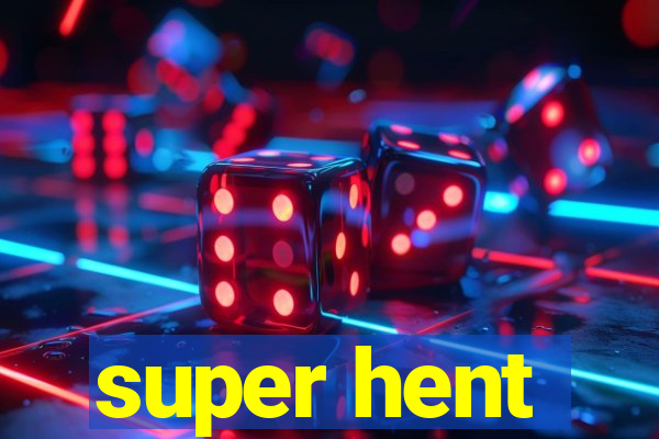 super hent