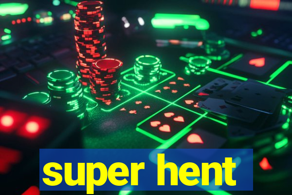 super hent