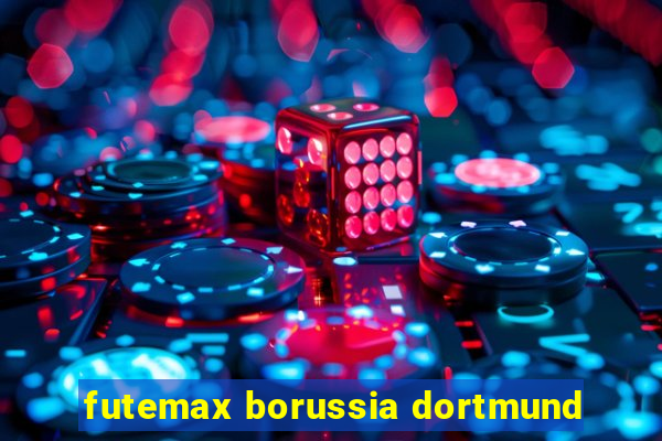 futemax borussia dortmund