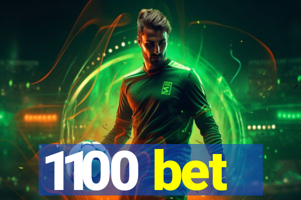 1100 bet