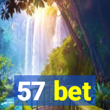 57 bet