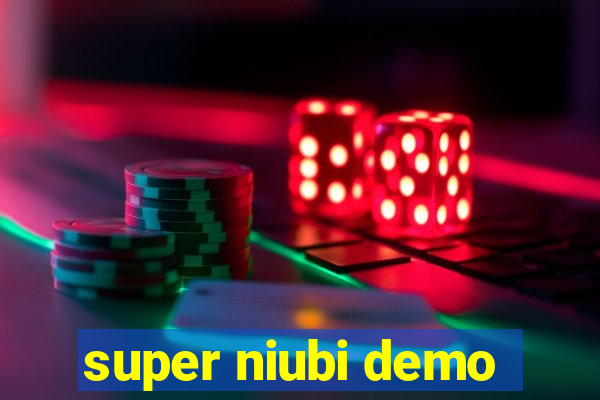 super niubi demo
