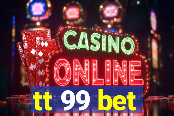 tt 99 bet