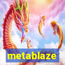 metablaze