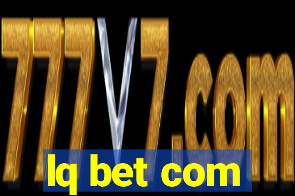 lq bet com