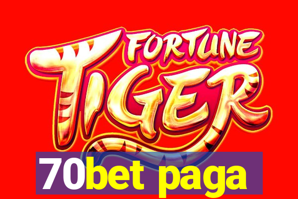 70bet paga