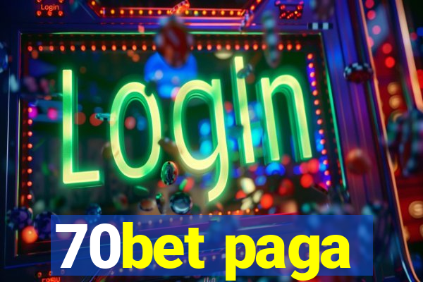 70bet paga