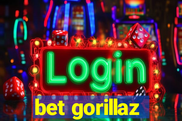 bet gorillaz