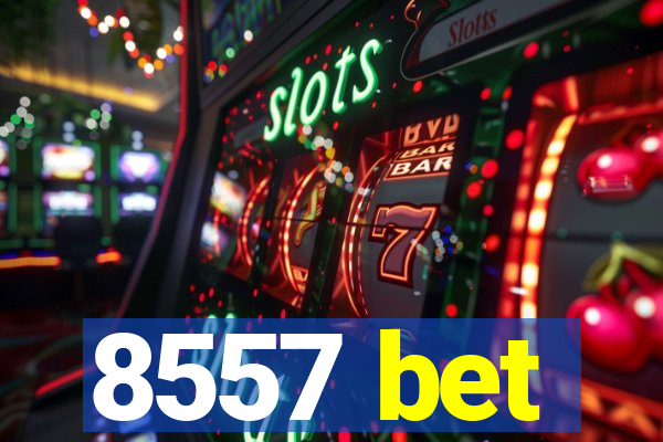 8557 bet