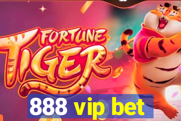 888 vip bet