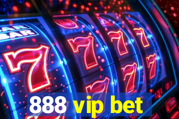 888 vip bet
