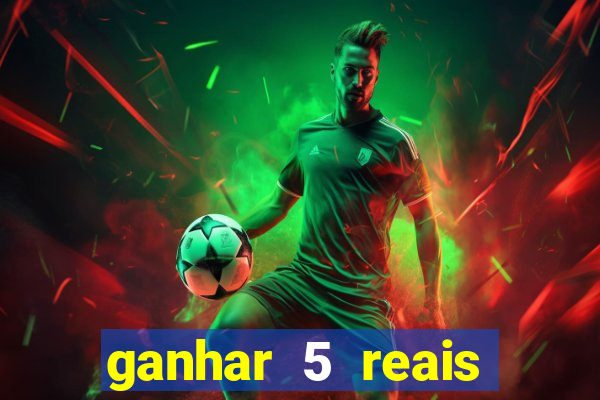 ganhar 5 reais agora pix