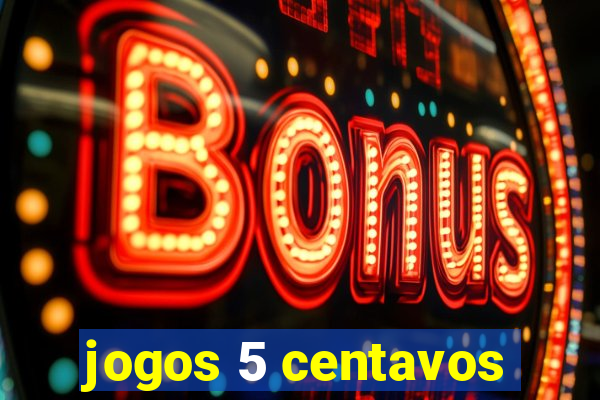 jogos 5 centavos