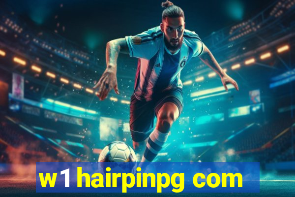 w1 hairpinpg com