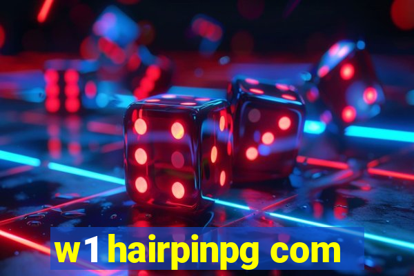 w1 hairpinpg com