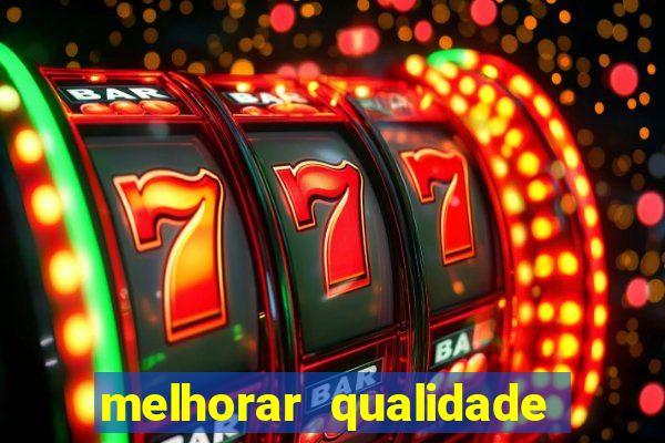 melhorar qualidade da foto ia online