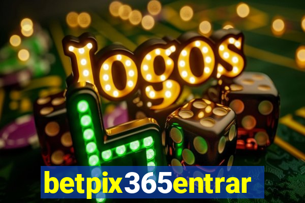 betpix365entrar