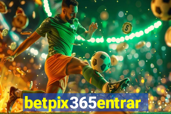 betpix365entrar