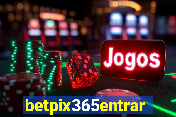 betpix365entrar