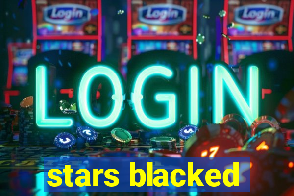 stars blacked
